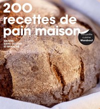 200 recettes de pain maison