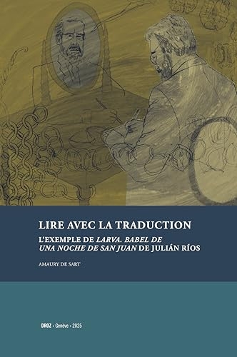 Lire avec la traduction: L'exemple de LARVA. Babel de una noche de San Juan de Julián Ríos