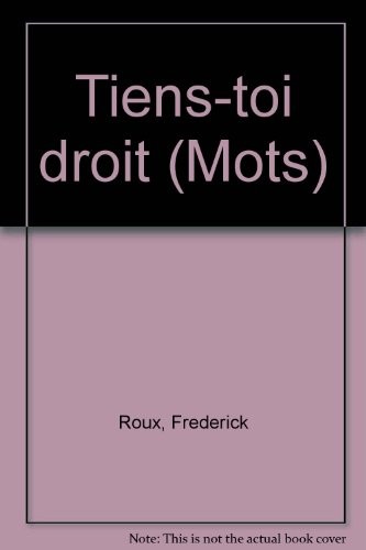 Tiens-toi droit