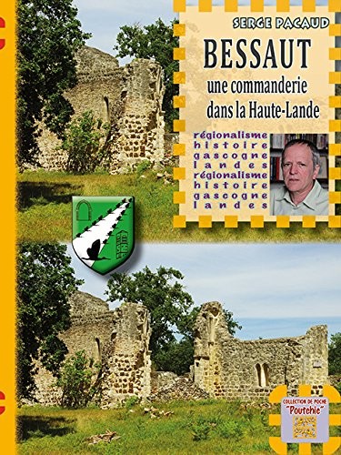 Bessaut, une Commanderie Dans la Haute-Lande