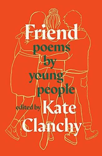 Friend: Poems by Young People [9781529083996]