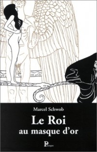 Le Roi au masque d'or