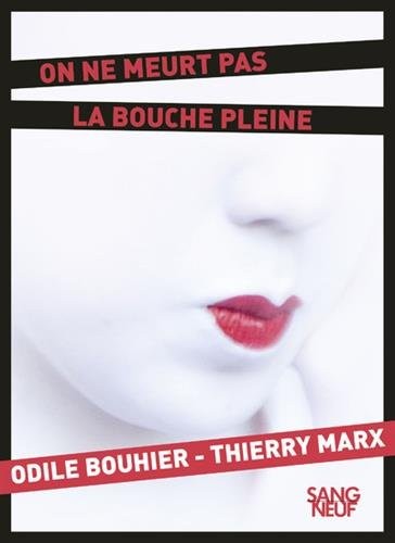 On ne meurt pas la bouche pleine