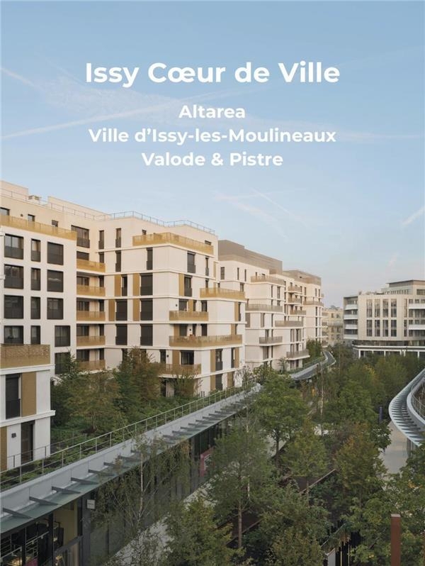Issy coeur de ville: Un quartier nouvelle génération