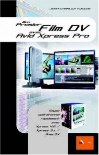 Mon premier film DV avec Avid Xpress Pro