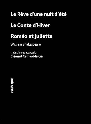 Le conte d’hiver Roméo et Juliette Le rêve d'une nuit d’été