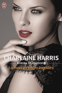 Aurora Teagarden (Tome 5) - La mort en talons aiguilles