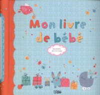 Mon Livre de Bébé - Souvenirs de 0 a 3 Ans