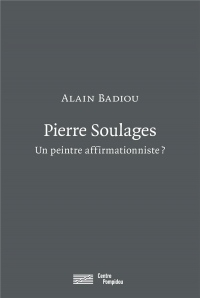 Pierre Soulages : Un peintre affirmationniste ?