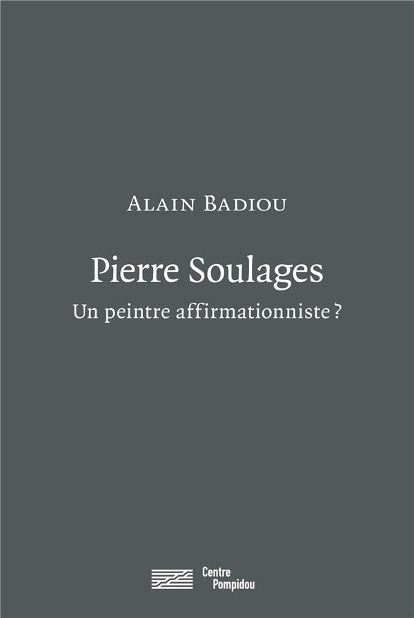 Pierre Soulages : Un peintre affirmationniste ?