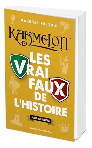 Kaamelott : les vrai / faux de l'Histoire
