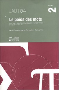 Le Poids des mots (JADT vol. 2): Actes des 7es Journées internationales d'analyse statistique des données