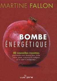 Bombe énergique : 80 nouvelles recettes