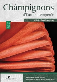 Les Champignons d'Europe tempérée - Clé des Basidiomycètes: Volume 3