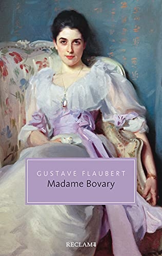 Madame Bovary: Sittenbild aus der Provinz [9783150206454]