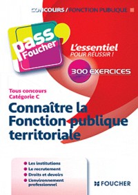 Pass'Foucher - Connaître la Fonction publique territoriale Tous concours Cat C