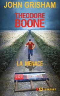 THEODORE BOONE - LA MENACE