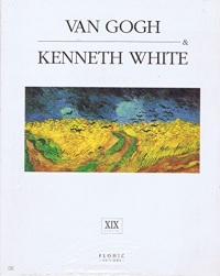 Van Gogh & Kenneth White : XIXe siècle