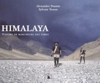 Himalaya, Visions de marcheurs des cimes