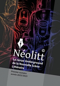 Néolitt - numéro 1: La revue underground de la nouvelle scène littéraire