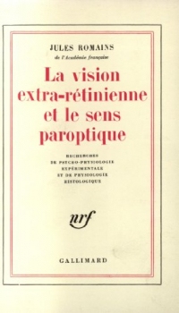La Vision extra-rétinienne et le sens paroptique: Recherches de psycho-physiologie expérimentale et de physiologie histologique (Blanche)