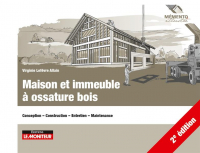 Maison et immeuble à ossature bois: Conception - Construction - Entretien - Maintenance