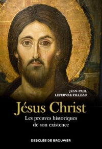 Jésus Christ: Les preuves historiques de son existence