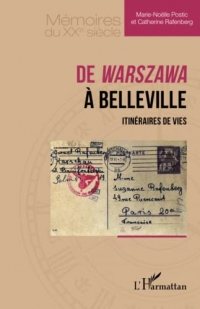 De Warszawa à Belleville: Itinéraires de vies