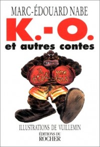 K.-O. et autres contes