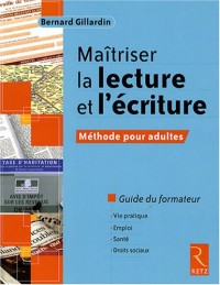 Maîtriser la lecture et l'écriture - Méthode pour adultes