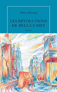 Les Révolutions de Bella Casey
