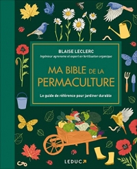 Ma bible de la permaculture - édition de luxe: Le guide de référence pour jardiner durable