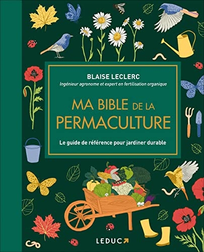 Ma bible de la permaculture - édition de luxe: Le guide de référence pour jardiner durable