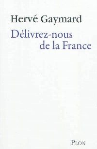 Délivrez-nous de la France
