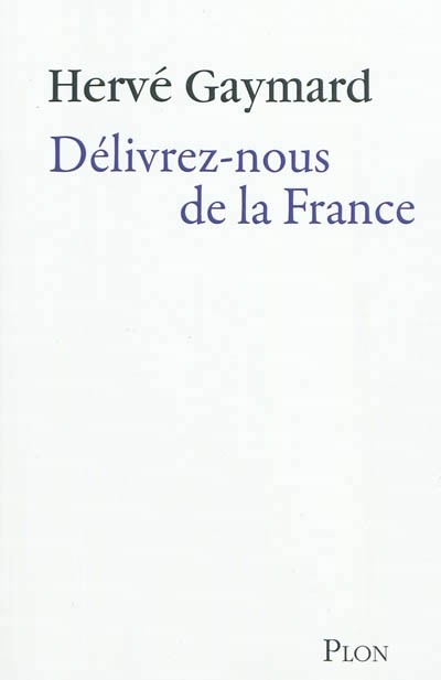 Délivrez-nous de la France