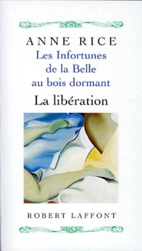 Les infortunes de la Belle au bois dormant. Tome 3 : La libération