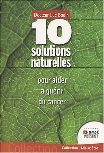 10 solutions naturelles pour aider à guérir du cancer