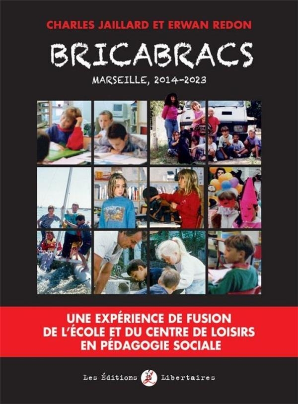 Bricabracs, Marseille 2014-2023: Une expérience de fusion de l´école et du centre de loisirs en pédagogie sociale
