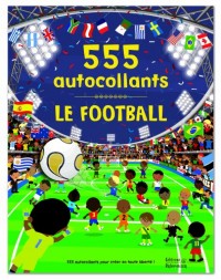 Le football : 555 autocollants