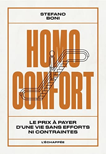 Homo confort - le prix a payer d une vie sans efforts ni contraintes