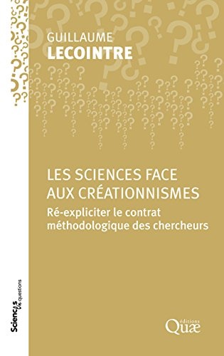 Les sciences face aux créationnismes: Ré-expliciter le contrat méthodologique des chercheurs