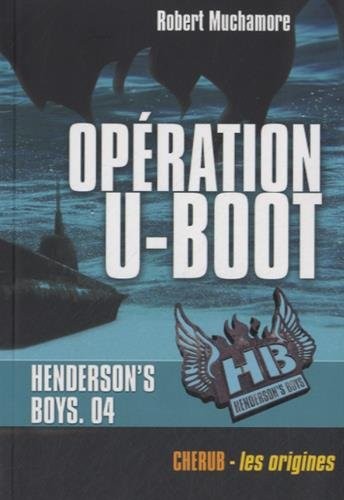 Henderson's Boys, Tome 4 : Opération U-Boot