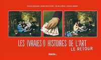 Les (vraies !) histoires de l'art : Le retour