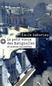 Le petit vieux des Batignolles : Suivi de Mariages d'aventure