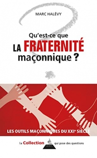 Qu'est-ce que la Fraternité maçonnique ?