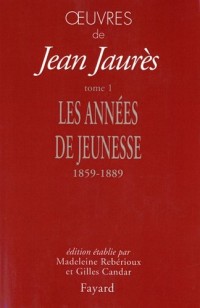 Oeuvres : Tome 1, Les années de jeunesse 1859-1889