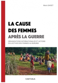 La cause des femmes apres la guerre: Organisations internationales et action collective des femmes