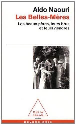 Les Belles-Mères: Les beaux-pères, leurs brus et leurs gendres