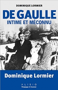 De Gaulle intime et méconnu