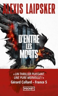D'entre les morts d'Alexis Laipsker. Nouveauté poche 2025. Un thriller nerveux et puissant.